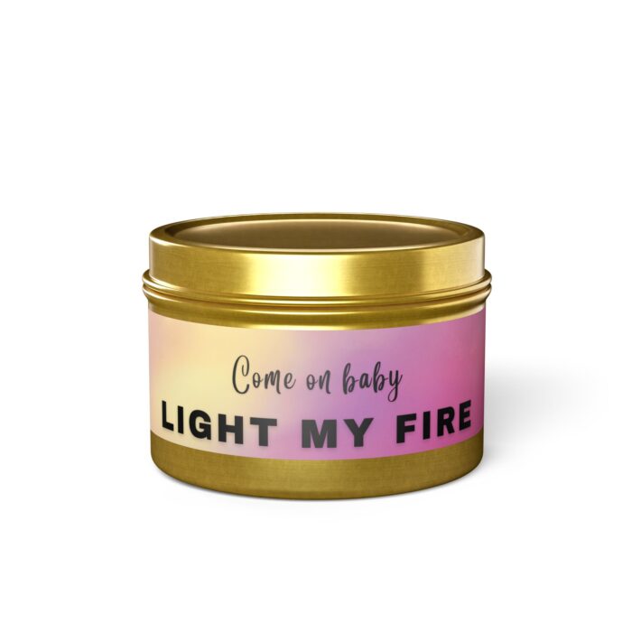 Gold Light My Fire Tin Candle - Image 27