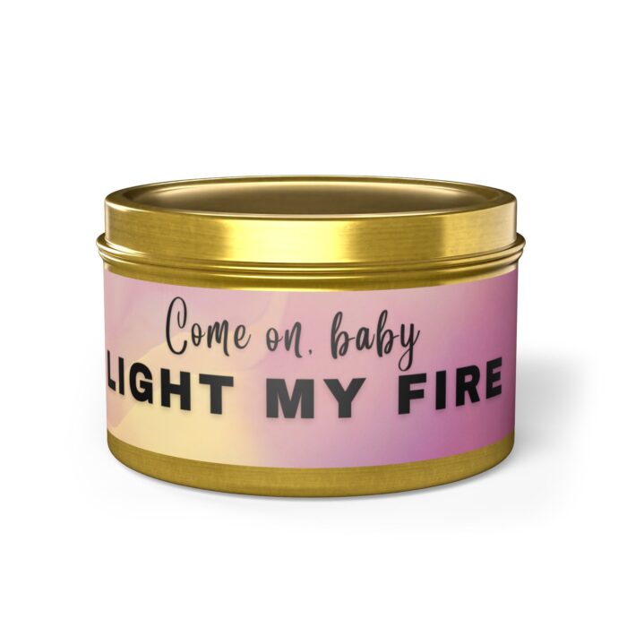 Gold Light My Fire Tin Candle - Image 7